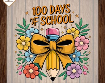 100 Days Of School Coquette Ready To Press, Flowers Teacher Dtf Transfers, Retro Teacher Heat Press, Direct To Film, Ready For Ship,