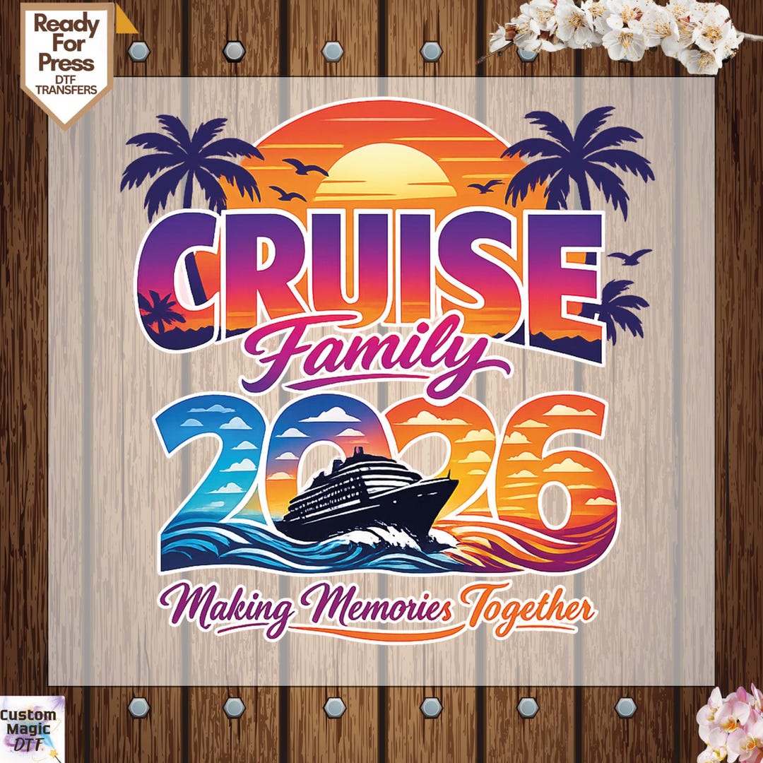 Cruise Family 2026 Making Memories Sun Ready to Press, Family Vacation ...