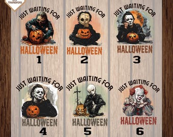 Horror Waiting for halloween Ready To Press, Halloween villains Dtf Transfers, Halloween Spooky vibes Direct To Film