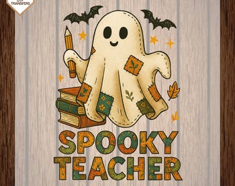 May include: A beige ghost illustration with patches, holding a pencil, and surrounded by bats, stars, and leaves. The text "SPOOKY TEACHER" is displayed in orange and green letters. The design is suitable for DTF transfers.