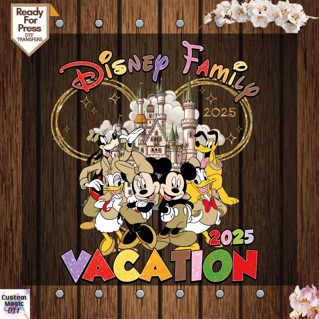 Disney Family Vacation 2025 Ready to Press, Family Disney Trip 2025 Dtf ...