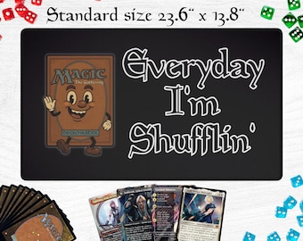 Funny Everyday I'm Shufflin', MTG Playmat for Magic the Gathering players, Mouse Pad, Gaming Mat TCG Gift Funny Desk Mat
