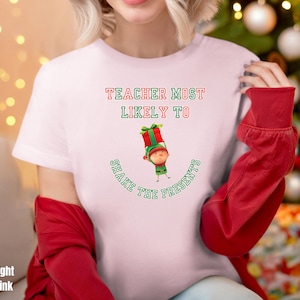 Funny Teacher Unisex Tee, Most Likely to Shake the Presents Shirt, Christmas Gift Idea, Holiday Apparel, Teacher Appreciation Gift