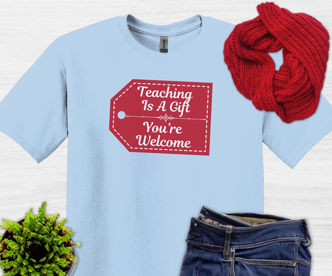 Teaching is a Gift You're Welcome Unisex Softstyle T-shirt Gift Tag ...