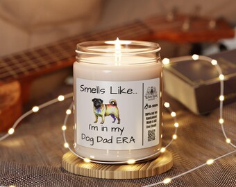 Pug Dog Dad Era Candle, Dog Dad Gift, Dog Gift, Funny Candle, Pug gift, SwiftieGift, Gift for Dog Dads, Dog Dad, Guy Gift, Era Gift