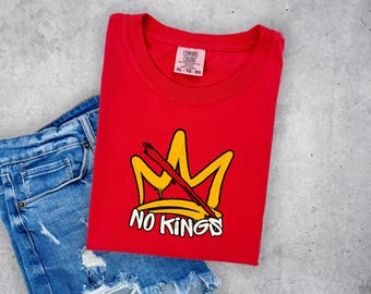Comfort Colors® NO KINGS Shirt, Anti Monarchy Protest Tee, Democracy Over Royalty Shirt, Political Activist T-Shirt, Freedom Tee, Unisex