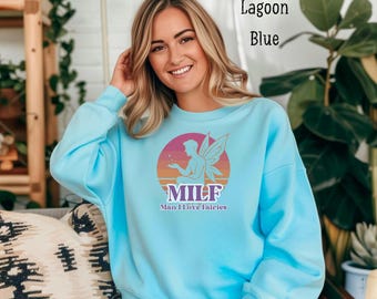 Comfort Colors Playful Fairy Sweatshirt, Gift for Moms, Cozy Apparel, MILF Humor, Unique Gift Idea, Casual Everyday Wear