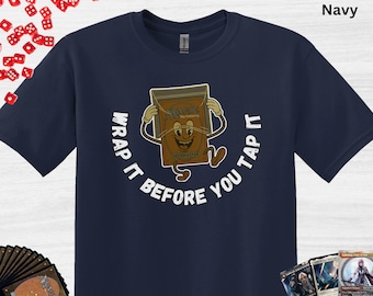 Funny Wrap it before you Tap it MTG Unisex Softstyle T-Shirt, Magic the Gathering Tee, Humorous Card Game Shirt, Nerdy Gamer Clothing, Gift