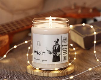I'll Wait Teacher Candle Back to School gift Teacher giftbcoworker gift Christmas gift end of school gift teacher appreciation funny candle