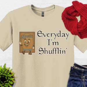 Everyday I&#39;m Shufflin&#39; Funny MTG Shirt, Magic the Gathering Unisex Softstyle T-Shirt, Gamer Tee, MTG Fan Commander Shirt FNM Mtg T-Shirt Tcg