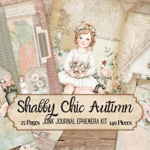 May include: A digital junk journal ephemera kit titled Shabby Chic Autumn, featuring 25 pages and 149 pieces. The collection includes illustrations of a child with a flower crown, floral arrangements, pumpkins, and a house, all in muted tones.