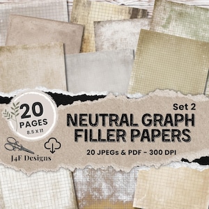 May include: A collection of twenty digital graph paper sheets in neutral tones with various textures. The image features the text Set 2 NEUTRAL GRAPH FILLER PAPERS, 20 PAGES 8.5 X 11, 20 JPEGS & PDF - 300 DPI, and J4F Designs with a scissor icon.