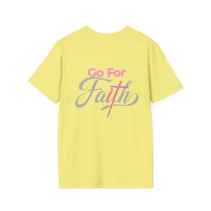 Go For It Inspirational Faith T-Shirt  Softstyle Tee for Everyday Wear, Gift for Believers, Christian Apparel, Motivational Tee