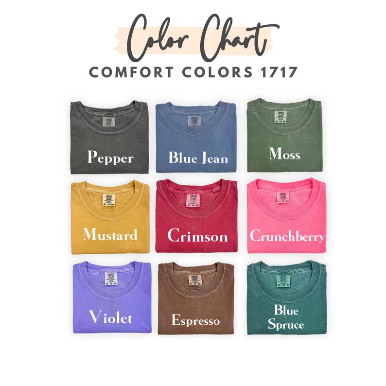 May include: A color chart displays nine Comfort Colors 1717 t-shirts in various colors. The colors include Pepper, Blue Jean, Moss, Mustard, Crimson, Crunchberry, Violet, Espresso, and Blue Spruce. The words "Color Chart" are at the top.
