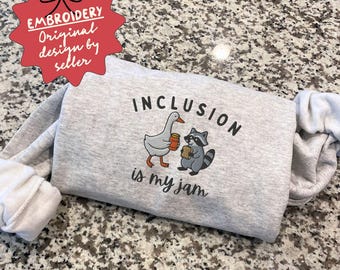 Embroidered Inclusion Is My Jam Sweatshirt, Neurodiversity Crewneck, SPED Teacher Gift, Autism Awareness, Inclusion Advocate Sweatshirt