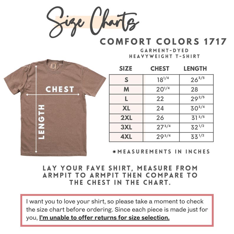 May include: A brown Comfort Colors heavyweight t-shirt with a size chart. The chart provides chest and length measurements in inches for sizes S through 4XL. Instructions advise measuring a favorite shirt to compare to the chart.