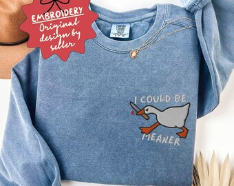 Embroidered Silly Goose Sweatshirt, Funny Sweatshirt, Meme Sweatshirt, Gift for Her, Best Friend Gift