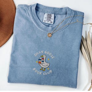Embroidered Book Lover Clothing, Silly Goose Book Club Shirt, Comfort Colors Reader Tshirt, Gift for Book Lover, Book Lover Shirt