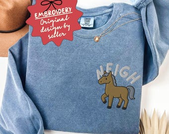 Embroidered Funny Horse Sweatshirt, Horse Lover Sweatshirt, Horse Trainer Gift, Horse Rider Gift, Horse Owner Gift, Gift for Her