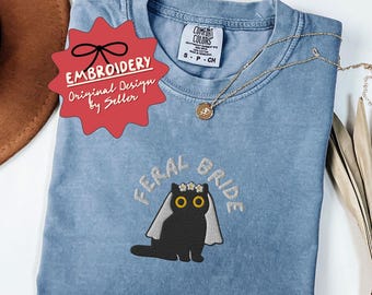 Embroidered Feral Bride Cat Comfort Colors Shirt, Funny Cat Lover Bride T Shirt