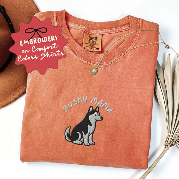 Embroidered Husky Mama Comfort Colors Shirt, Dog Mom Gift