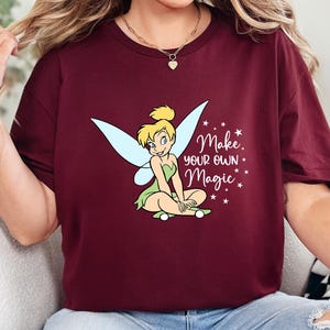 Disney Tinkerbell Shirt, Disney Princess Tinkerbell Shirt, Make Your Own Magic Shirt, Family Disney Trip Shirt, Magic Kingdom Shirt 262504