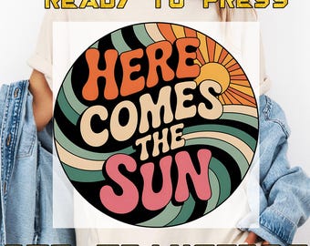 Here Comes The Sun – Retro DTF Transfer Design – Beach Ready To Press Heat Transfer Summer Heat Press Summer Vibes Ready To Press