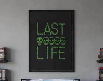Last Life Pixel Art Poster | Retro Gaming Room Wall Art Print | 8-Bit Decor