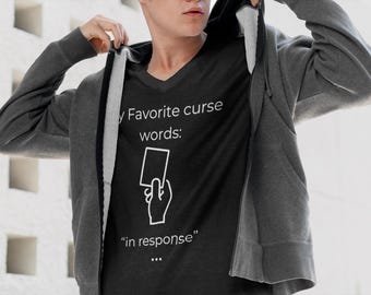 My Favorite Curse Words: In Response | Funny Tabletop Game Shirt | Perfect for MTG, Dungeon Masters, and Tabletop Gamers