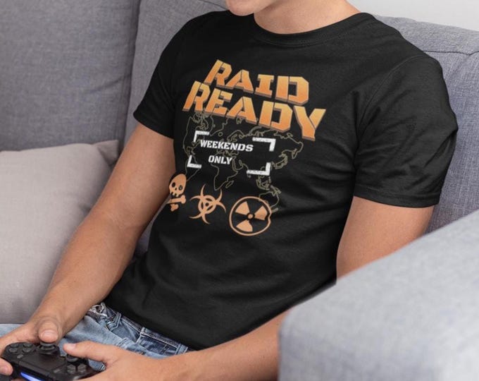 Raid Ready Tee - Weekends Only Hazard Gamer Shirt