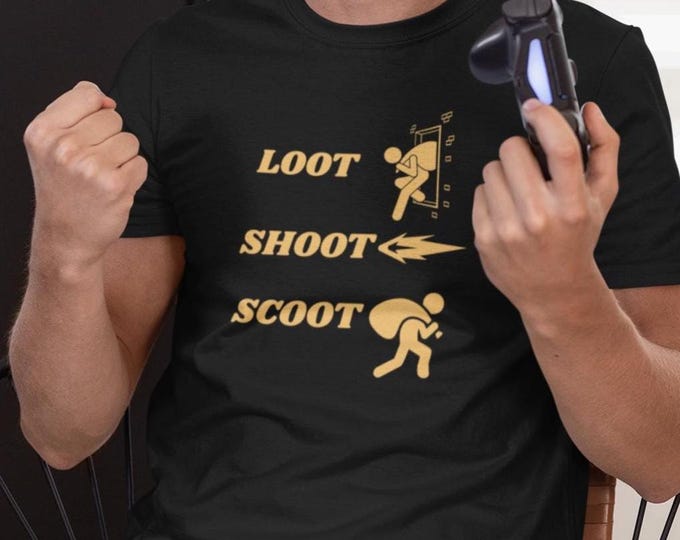 Loot Shoot Scoot T-Shirt | Survival Game Tee | Gamer Shirt