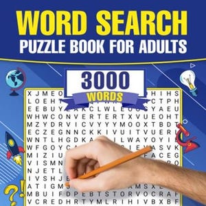 May include: A word search puzzle book for adults with the title "Word Search Puzzle Book for Adults". The cover features the text "3000 Words" and "125 Puzzles". A hand is using a pencil to circle a word in the puzzle.