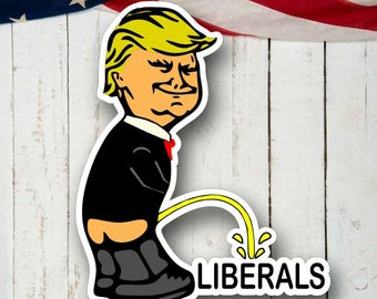 Piss On Liberals, Vinyl Decal Sticker