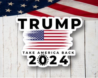 Take America Back 2024 Vinyl Decal Sticker