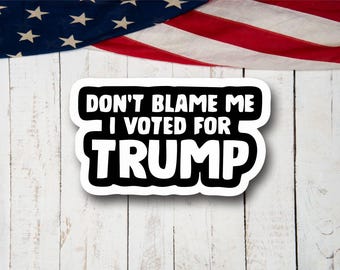 Don't Blame Me, Vinyl Decal Sticker