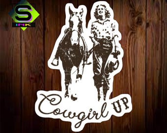 Cowgirl Up, Vinyl Decal Sticker