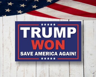 Trump Won, Save America Again! Vinyl Decal Sticker