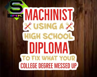 Machinist Diploma, Vinyl Decal Sticker
