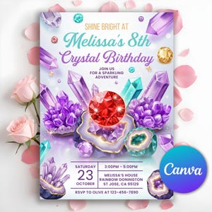 May include: A party invitation with a crystal theme. The invitation features the text "Shine Bright at Melissa's 8th Crystal Birthday". It includes illustrations of purple, teal, and gold crystals, and a large red gem. The date and time are also included.