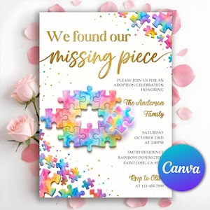 May include: An adoption celebration invitation with the text "We found our missing piece" in gold script. The invitation features a watercolor puzzle design in rainbow colors and event details.