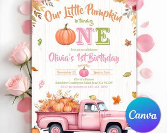 May include: A birthday invitation with a fall theme. The text reads "Our Little Pumpkin is turning ONE" with the name "Olivia" and the date. A pink pickup truck carries pumpkins, with floral and leaf accents.