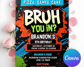 Bruh Birthday Invitation,  Neon Graffiti Party, BRUH YOU IN? Birthday Invitation, Any Age, Printable Bday Card, Editable Canva Template