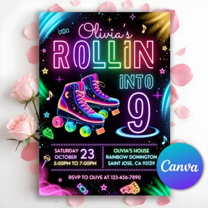 May include: A vibrant invitation for Olivia's 9th birthday party. The design features neon roller skates, stars, and the words "Olivia's ROLLIN' INTO 9." Details include the date, time, and location in Saint Jose, CA. The invitation is designed with Canva.
