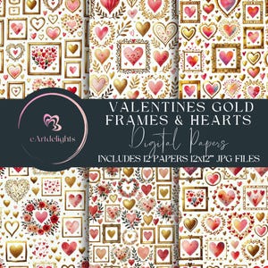 Pacchetto di carta digitale con cornici dorate e cuori di San Valentino, carte per album romantici, sfondi per biglietti di nozze, download immediato