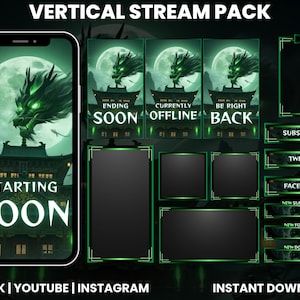 May include: A vertical stream pack with a green and black theme. The design includes a dragon, a full moon, and various overlay elements. Text includes "Starting Soon", "Ending Soon", "Currently Offline", and "Be Right Back".