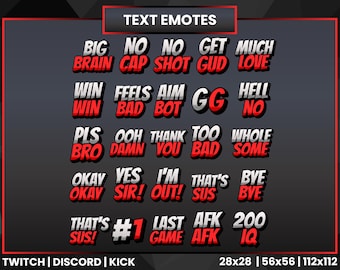 May include: A collection of 28 red and white text emotes for Twitch, Discord, and Kick. The emotes include phrases like "Big Brain", "No Cap", "Get Gud", "Much Love", "GG", "That's Sus", and "AFK".