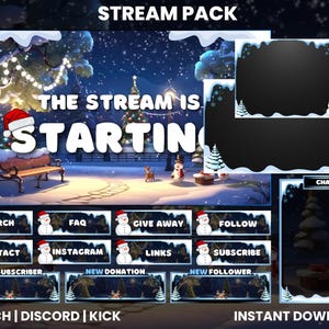 May include: A winter-themed Twitch stream pack with a snowy background, a Christmas tree, and a snowman. The pack includes a chat box, a webcam overlay, and several panels for different purposes, such as merch, FAQ, give away, follow, contact, Instagram, links, subscribe, new subscriber, new donation, and new follower. The text "STREAM PACK" is at the top of the image, and the text "THE STREAM IS STARTING" is in the center of the image. The text "TWITCH | DISCORD | KICK" is at the bottom of the image, and the text "INSTANT DOWNLOAD" is at the bottom right of the image.
