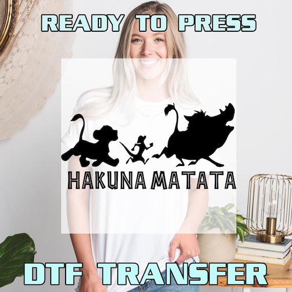 Lion King Hakuna Matata Heat Press Transfer, Disney DTF Transfers, Ready to Press, Direct to Film,  High Quality Print, 080868