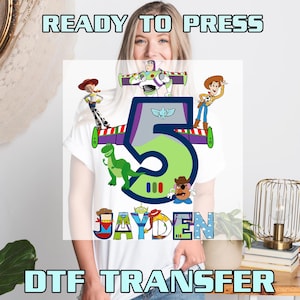 Custom Disney Toy Story Birthday Heat Press Transfer,  Toy Story Birthday DTF Transfer, Ready to Press Direct to Film Prints