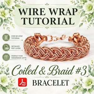 May include: A copper wire wrap bracelet featuring a complex braided and coiled design with a hook clasp. The image includes text reading WIRE WRAP TUTORIAL, Coiled & Braid #3 BRACELET, and icons for a step-by-step tutorial, PDF guide, and gift.